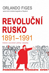 Revoluční Rusko 1891 – 1991