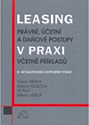Leasing v praxi - právní, účetní a daňové postupy