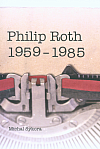 Philip Roth 1959 - 1985