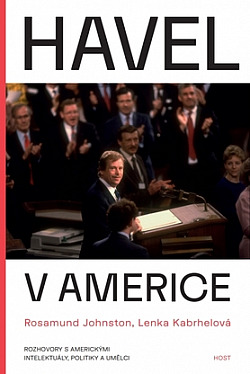 Havel v Americe: Rozhovory s americkými intelektuály, politiky a umělci