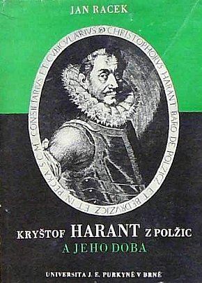 Kryštof Harant z Polžic a jeho doba. 3. díl, 1. část: Dílo literární a hudební