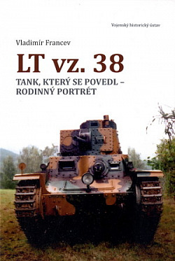 LT vz. 38: Tank, který se povedl - rodinný portrét