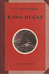Kara - Bugaz (Objevy v mrtvé zátoce Kaspického moře)