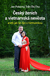 Český ženich a vietnamská nevěsta aneb jak se žije s Vietnamkou