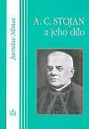 A. C. Stojan a jeho dílo