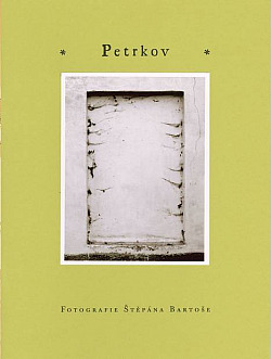 Petrkov - fotografie Štěpána Bartoše