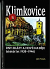 Klimkovice - Dny zkázy a nové naděje (období let 1938-1946)