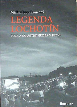 Legenda Lochotín - Folk a country hudba v Plzni