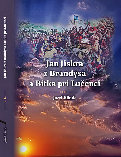 Jan Jiskra z Brandýsa a Bitka pri Lučenci