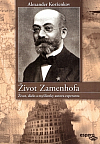 Život Zamenhofa: Život, dielo a myšlienky autora esperanta