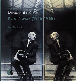 Divadelní režisér Karel Novák (1916-1968)