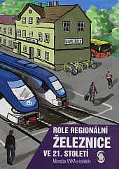 Role regionální železnice ve 21. století