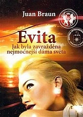 Evita: Jak byla zavražděna nejmocnější dáma světa