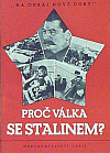 Proč válka se Stalinem?