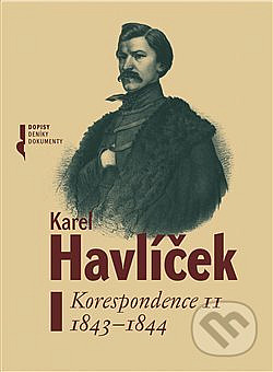 Karel Havlíček - Korespondence II 1843-1844