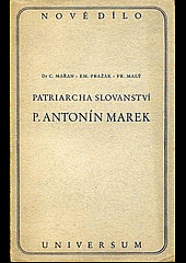 Patriarcha slovanství p. Antonín Marek