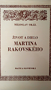 Život a dielo Martina Rakovského, I. diel