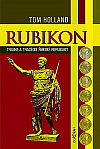 Rubikon: Triumf a tragédie římské republiky