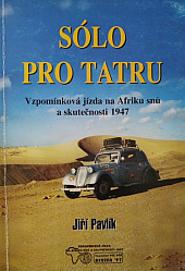 Sólo pro Tatru: Vzpomínková jízda na Afriku snů a skutečnosti 1947