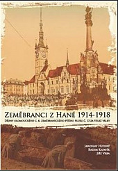 Zeměbranci z Hané 1914-1918 - Dějiny olomouckého c. k. zeměbraneckého pěšího pluku č. 13 za Velké války