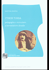 Ctibor Turba: pedagogika v mimickém a komediálním divadle