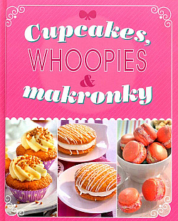 Cupcakes, Whoopies & Makronky