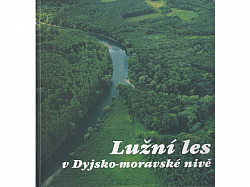 Lužní les v Dyjsko-moravské nivě obálka knihy