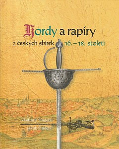 Kordy a rapíry z českých sbírek 16. - 18. století