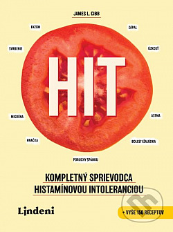 HIT: Kompletný sprievodca histamínovou intoleranciou
