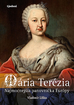 Mária Terézia - najmocnejšia panovníčka Európy
