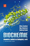 Biochemie: Chemický pohled na biologický svět