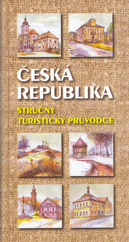 Česká Republika Stručný turistický průvodce