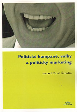 Politické kampaně, volby a politický marketing