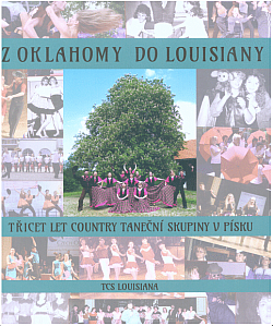Z Oklahomy do Louisiany - Třicet let country taneční skupiny v Písku