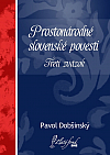 Prostonárodné slovenské povesti III