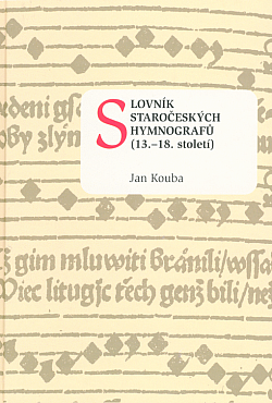 Slovník staročeských hymnografů (13.-18. století)