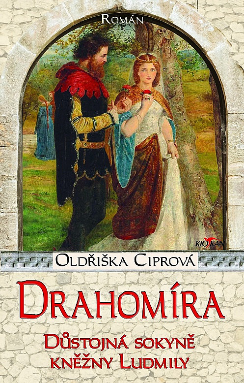 Drahomíra: Důstojná sokyně kněžny Ludmily