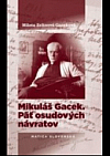 Mikuláš Gacek: Päť osudových návratov