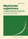 Muslimské organizace v Německu, Rakousku a Švýcarsku. Význam náboženství jako identifikačního prvku při integraci do západních spo
