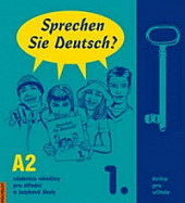 Sprechen Sie Deutsch? 1. A2 Kniha pro učitele