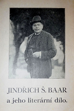 Jindřich Š. Baar a jeho literární dílo