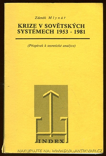 Krize v sovětských systémech 1953-1981: Příspěvek k teoretické analýze