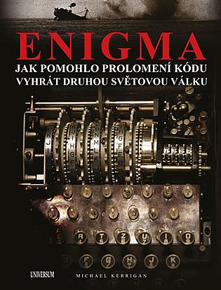 Enigma: Jak rozluštění kódu pomohlo vyhrát druhou světovou válku