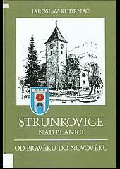 Strunkovice nad Blanicí - Od pravěku do novověku