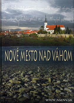 Nové Mesto nad Váhom - Vlastivedná monografia mesta, druhá časť