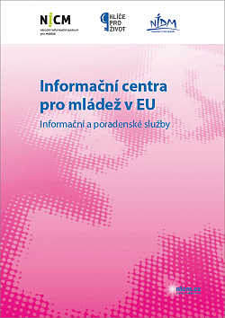 Informační centra pro mládež v EU. Informační a poradenské služby
