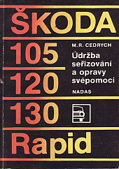 Škoda 105/120/130/Rapid/ Údržba, seřizování a opravy svépomocí