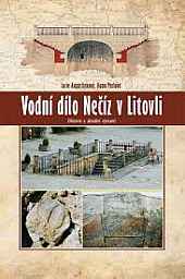 Vodní dílo Nečíz v Litovli. Historie a aktuální význam.