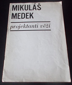 Mikuláš Medek - Projektanti věží
