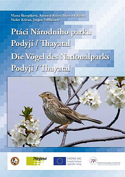 Ptáci Národního parku Podyjí / Thayatal. Die Vögel des Nationalparks Podyjí / Thayatal